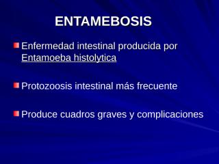 Dr MArtínez Canseco - ENTAMEBOSIS.ppt