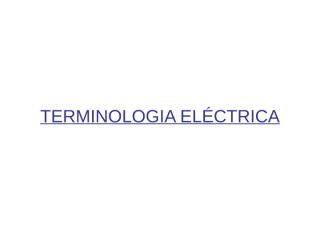 b Terminologia eléctrica.ppt