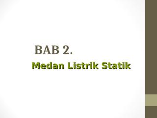 FISDAS II - Kuat Medan Listrik (1).ppt