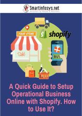 A Quick Guide to Setup Operational Business Online with Shopify. How to use it.pdf