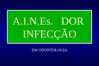 AINES @ DOR @INFECÇÃO.pps