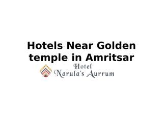 Hotels Near Golden temple in Amritsar-hotelnarulasaurrum.com-Hotels Near Railway Station in Amritsar- Hotels Near Airport in Amritsar (1).pptx