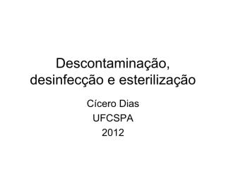 Descontaminação, desinfecção e esterilização 2012.pdf